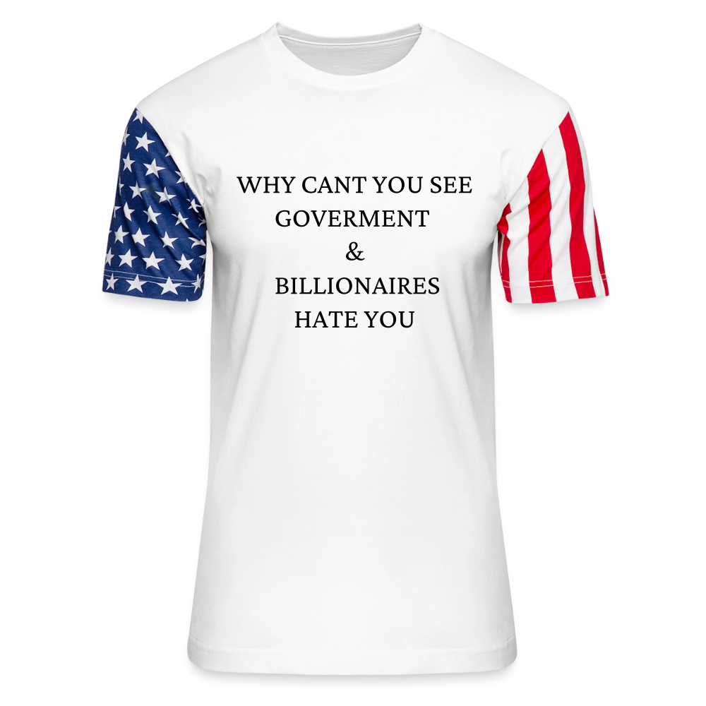 GOVERNMENT & BILLIONAIRE HATE YOU - white